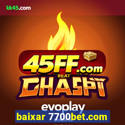 baixar 7700bet.com